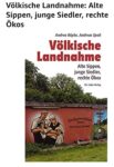Andrea Röpke im Ehmkenhoff: Völkische Landnahme – Alte Sippen, Junge Siedler, Rechte Ökos
