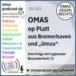 omapodcast 26-003: OMAS op Platt aus Bremerhaven und Umzu